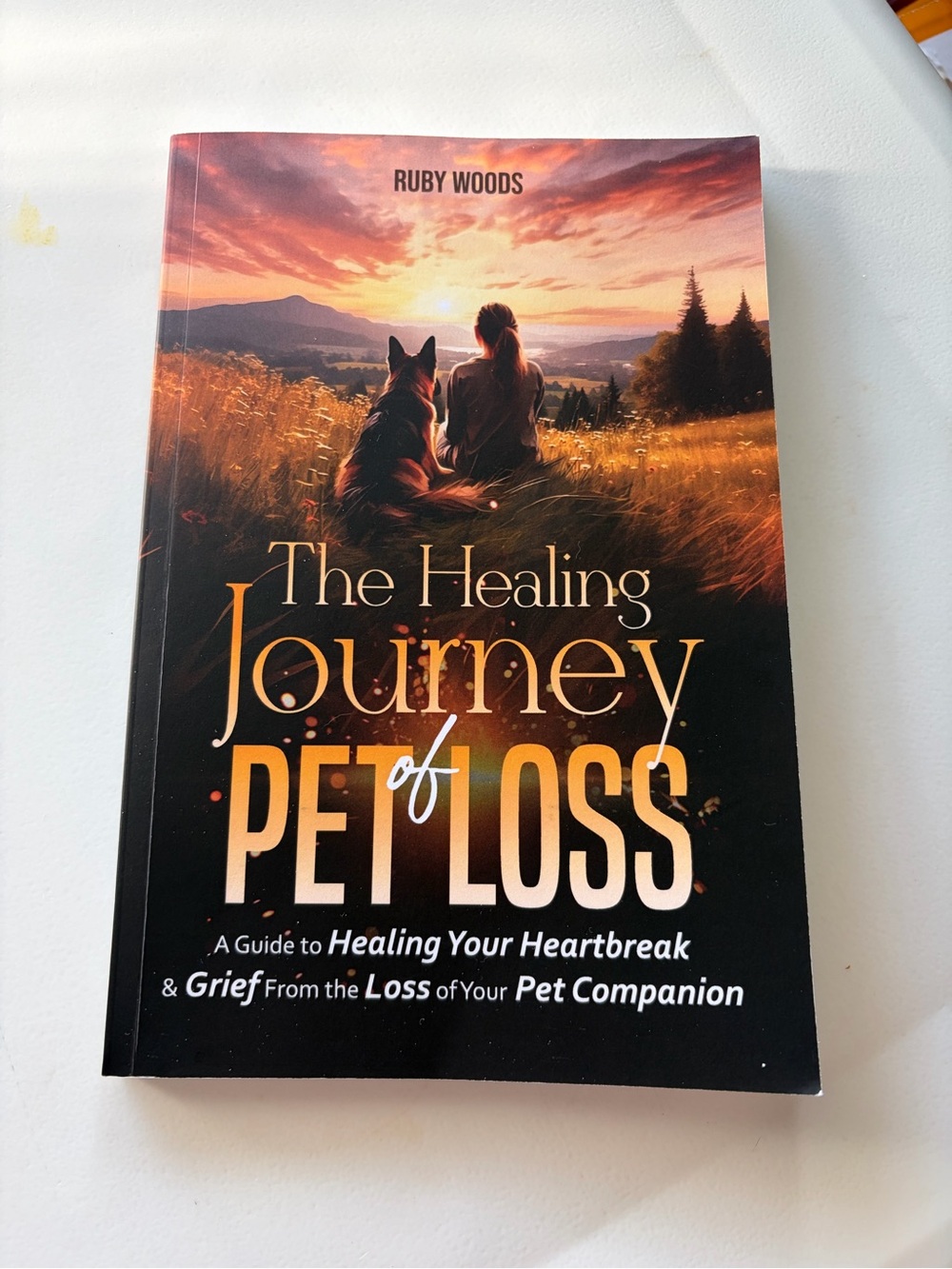 The Healing Journey of Pet Loss by Ruby Woods